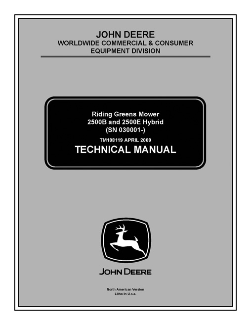John Deere TM108119 2500B 2500E Hybrid Riding Greens Mower SN030001 Technical Manual